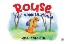 ROUSE: The Rabbity-Mouse, Lena Baldwin,  Paperback
