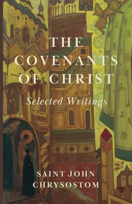 The Covenants of Christ: Selec - VERY GOOD