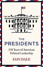 The Presidents, Iain Dale, Paperback