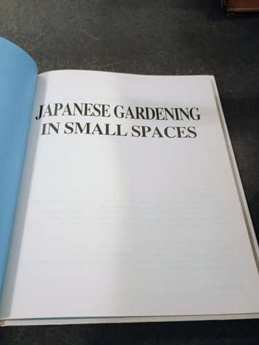 Japanese Gardening in Small Spaces by Isao Yoshikawa (1996, Japan ... - Foto 2 di 5