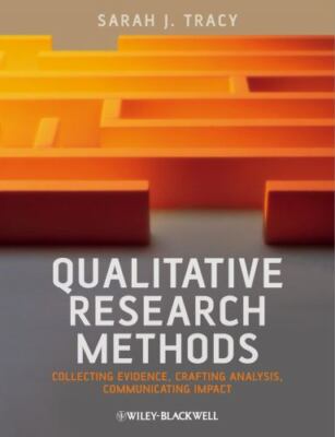 Qualitative Research Methods: Collecting Evidence, Crafting Analysis,...
