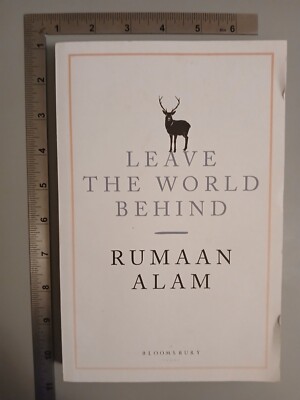 Leave The World Behind Rumaan Alam Proof Nov 2020 PB Bloomsbury Publishing 1st