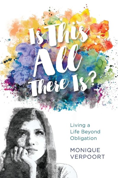 Is This All There Is? | Living A Life Beyond Obligation | Monique Verpoort-image