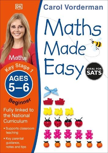 Carol Vorderman Maths Made Easy: Beginner, Ages 5-6 (Key Stage 1 ...