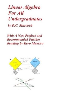 Karo Maestro D C Murdoch Linear Algebra For All Undergraduates (Taschenbuch)