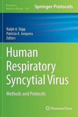 Human Respiratory Syncytial Virus: Methods and Protocols by Ralph A. Tripp (Engl
