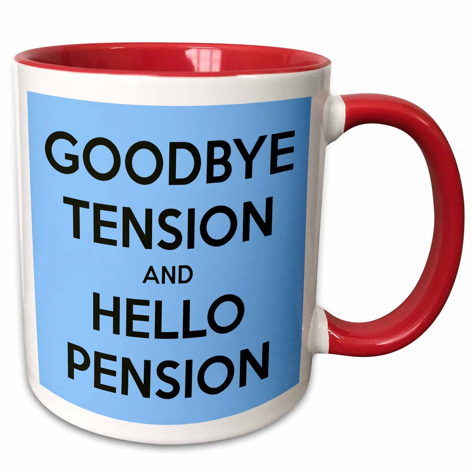 3dRose Goodbye tension and hello pension. Blue and Black. Mug