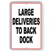 Large Deliveries To Back Dock Sign / Decal  Attention Si204 Delivery