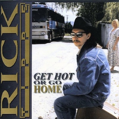Get Hot or Go Home by Rick Tippe [CD]