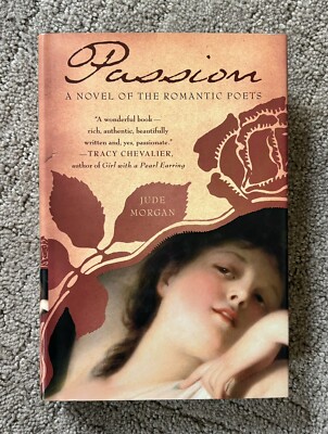 PASSION: A NOVEL OF THE ROMANTIC POETS by Jude Morgan