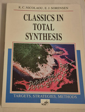 Classics in Total Synthesis von K. C. Nicolao...