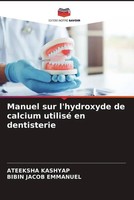 Ateeksha Kashyap (U. A.) | Manuel Sur L'hydroxyde De Calcium Utilisé En...