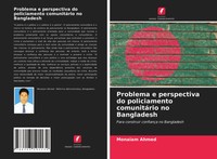 Monaiam Ahmed | Problema E Perspectiva Do Policiamento ComunitáRio No Bangladesh