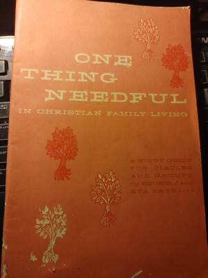 One Thing Needful for Christian Living by Shubert and Eva Frye PB S4