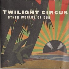 Twilight Circus : Other Worlds Of Dub (CD, 1996 M Records)