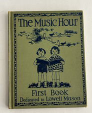 Vintage 1937 The Music Hour First Book Lowell Mason Silver Burdett Hardcover