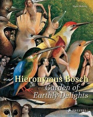 Hieronymus Bosch: Garden of Earthly Delights by Hans Belting (Paperback, 2016)