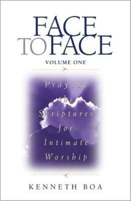 Face to Face: Praying the Scriptures for I- paperback, Kenneth D Boa, 0310925509