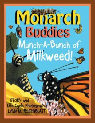 Monarch Buddies: Munch-A-Bunch of Milkweed! (Paperback or Softback)