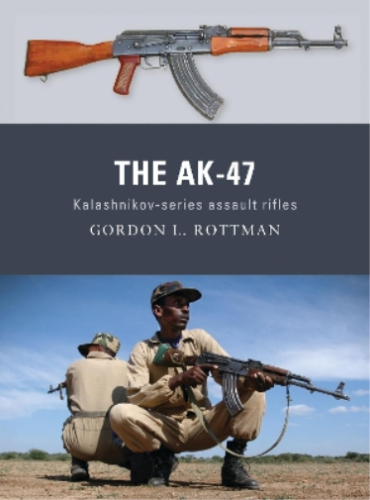 Gordon L. Rottman The AK-47 (Paperback) Weapon - Zdjęcie 1 z 1