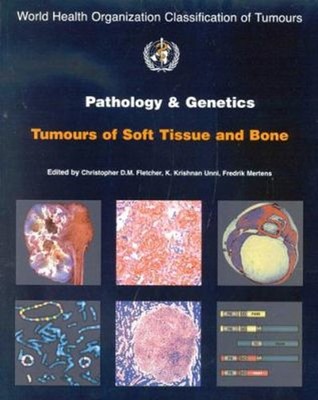 Pathology and Genetics of Tumours of Soft Tissue and Bone Vol. 5