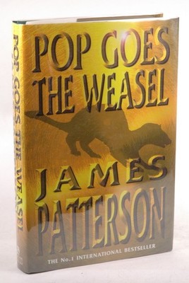 Signed First Edition Patterson, James - Pop Goes the Weasel (A Headline feature