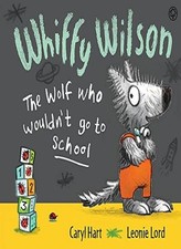 Whiffy Wilson - The Wolf Who Wouldn't Go to School,Caryl Hart, L