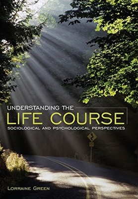 Understanding the Life Course by Green, Lorraine 0745640168 FREE Shipping