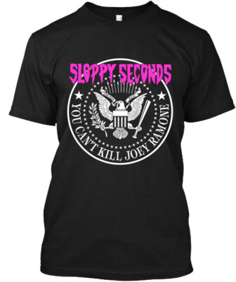 New Popular! Sloppy Seconds You Can't Kill Joey Ramone American T-Shirt S-5XL