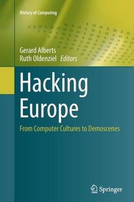 Alberts - Hacking Europe   From Computer Cultures to Demoscenes - New  - X555z