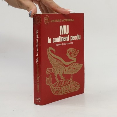 Mu le continent perdu  |  James Churchward