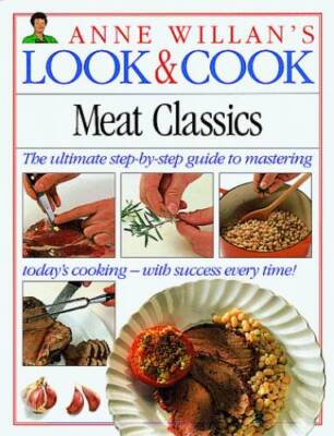 Meat Classics (Anne Willan's Look and Cook) - Hardcover By Willan, Anne - GOOD