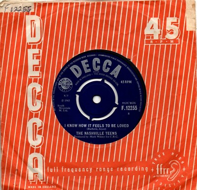 Nashville Teens (The):I know how it feels to be loved/Soon....:UK Decca:1965