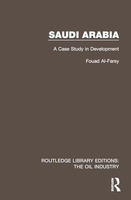 Saudi Arabia: A Case Study in Development by Fouad Al-Farsy 9781032559001 NEW