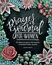 Prayer Journal for Women: 52 Week Scripture, Devotional  Guided Prayer Jour...