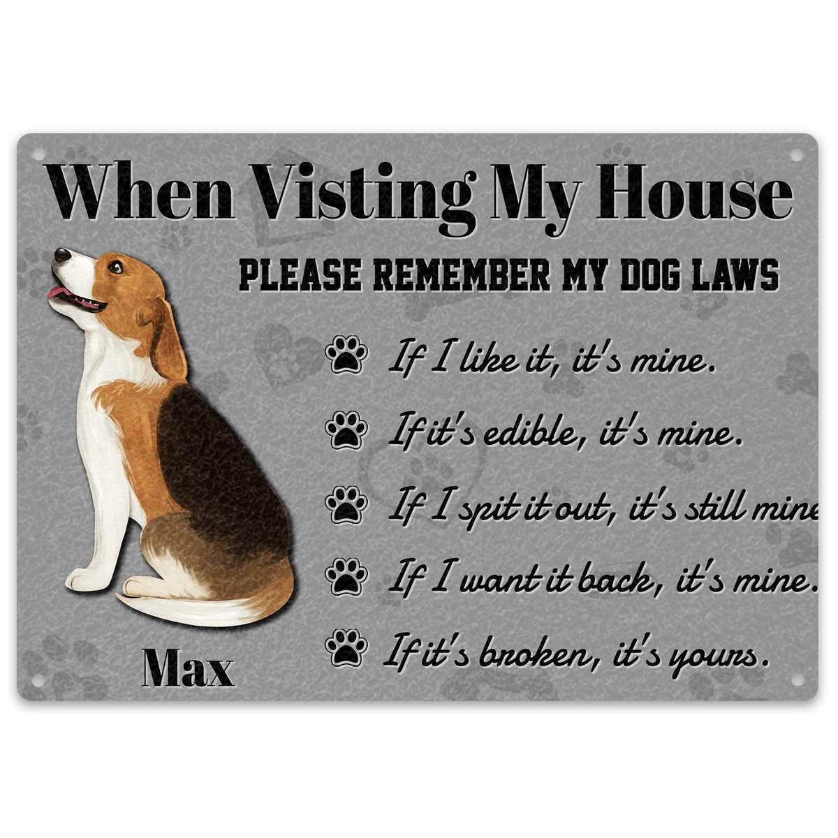 Personalised Funny Beagle Dog Laws Metal Sign When Visiting My