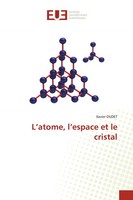 Xavier Oudet | L'atome, L'espace Et Le Cristal | Taschenbuch | FranzöSisch