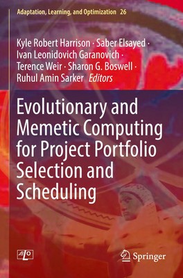 Evolutionary and Memetic Computing for Project Portfolio Selection and...
