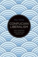 Confucian Liberalism Mou Zongsan And Hegelian Liberalism Roy Tseng Taschenbuch