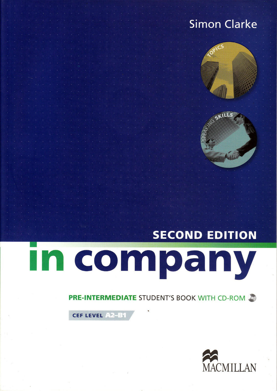 Macmillan IN COMPANY 2nd Edition Pre-Intermediate Student's Book with CD-ROM New
