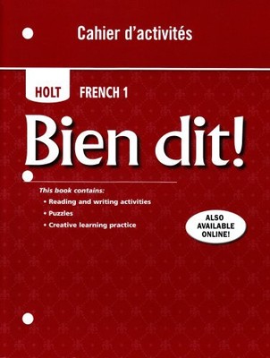 BIEN DIT!: CAHIER D'ACTIVITES STUDENT EDITION LEVEL By Rinehart And Winston Holt