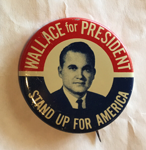 Wallace for Presidential Political Button 1 9/16” Stand Up Ex