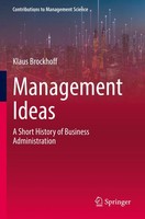 Management Ideas | A Short History Of Business Administration | Klaus Brockhoff