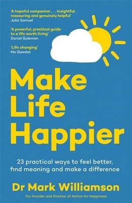 Make Life Happier Mark Williamson