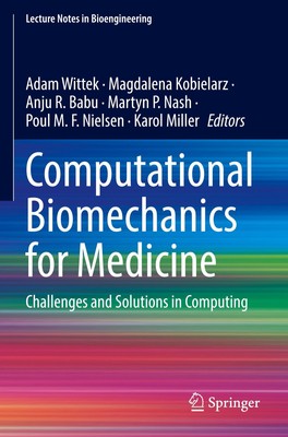 Computational Biomechanics for Medicine Adam Wittek
