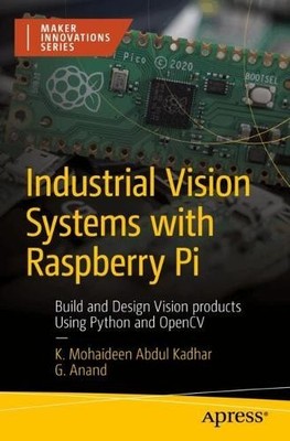 K.  Mohaideen Abdul Kad Industrial Vision Systems with  (Paperback) (UK IMPORT)
