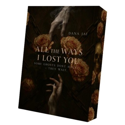 All the ways I lost you Dana Jai