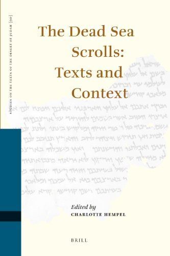 The Dead Sea Scrolls: Texts and Context (Studies on the Texts of