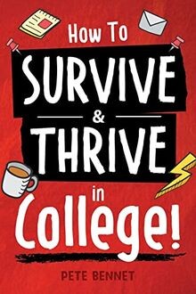 How to Survive  Thrive in College: From Buying Tex... | Buch | Zustand sehr gut