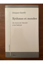 Rythmes et mondes, Au revers de l'identité et de l'altérité Jacques Garelli 